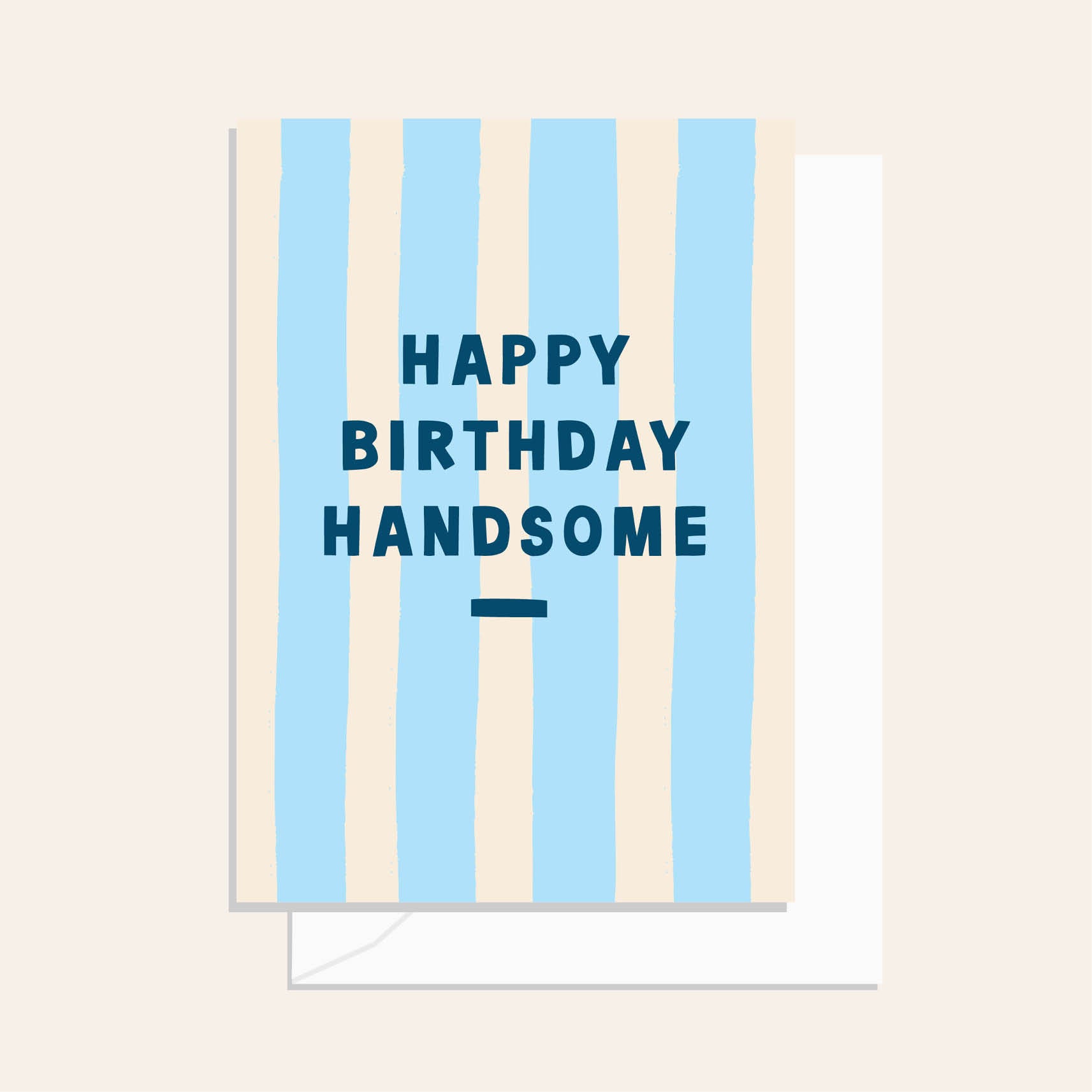 Happy Birthday Handsome Stripe Greeting Card