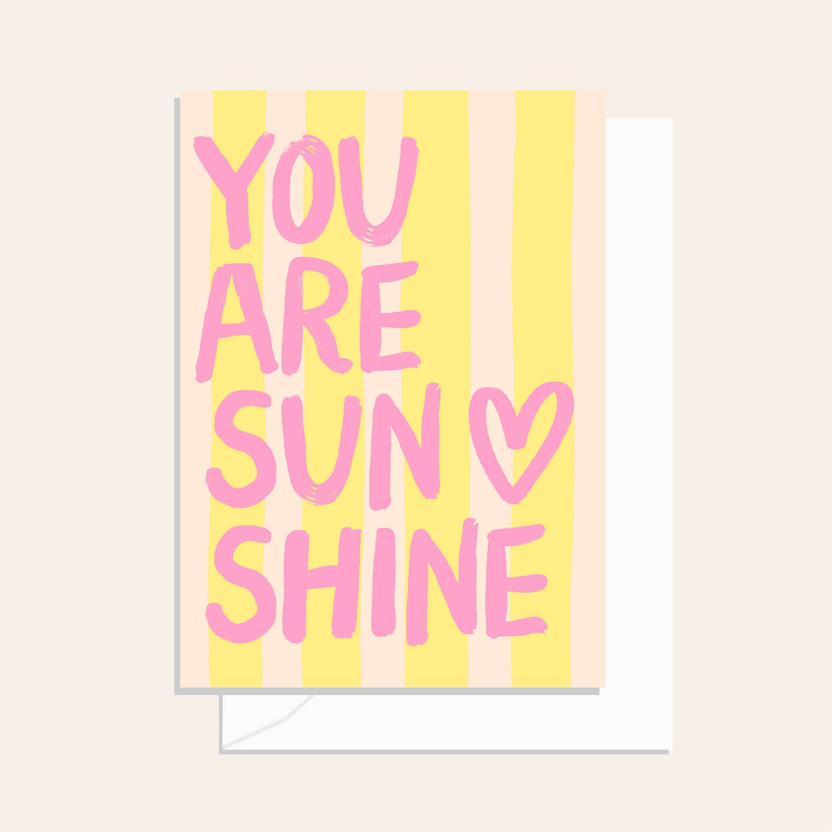Brushy You Are Sunshine Stripe Greeting Card
