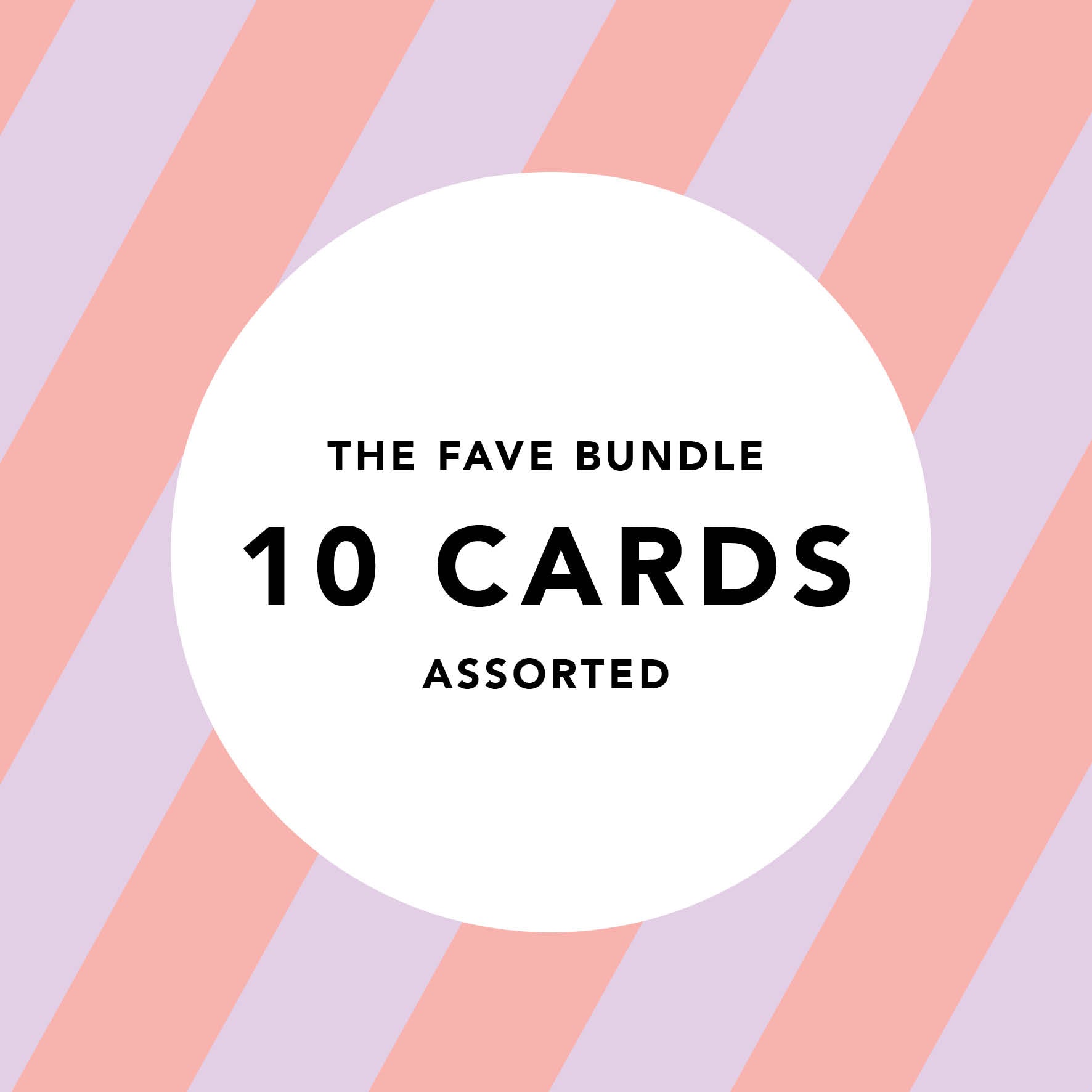 The Fave Bundle of 10 Assorted Cards