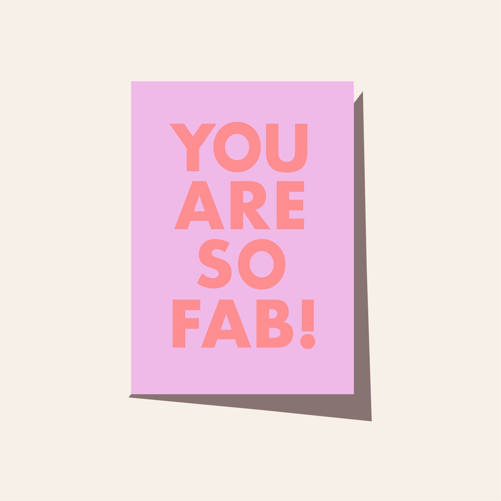 You Are So Fab!